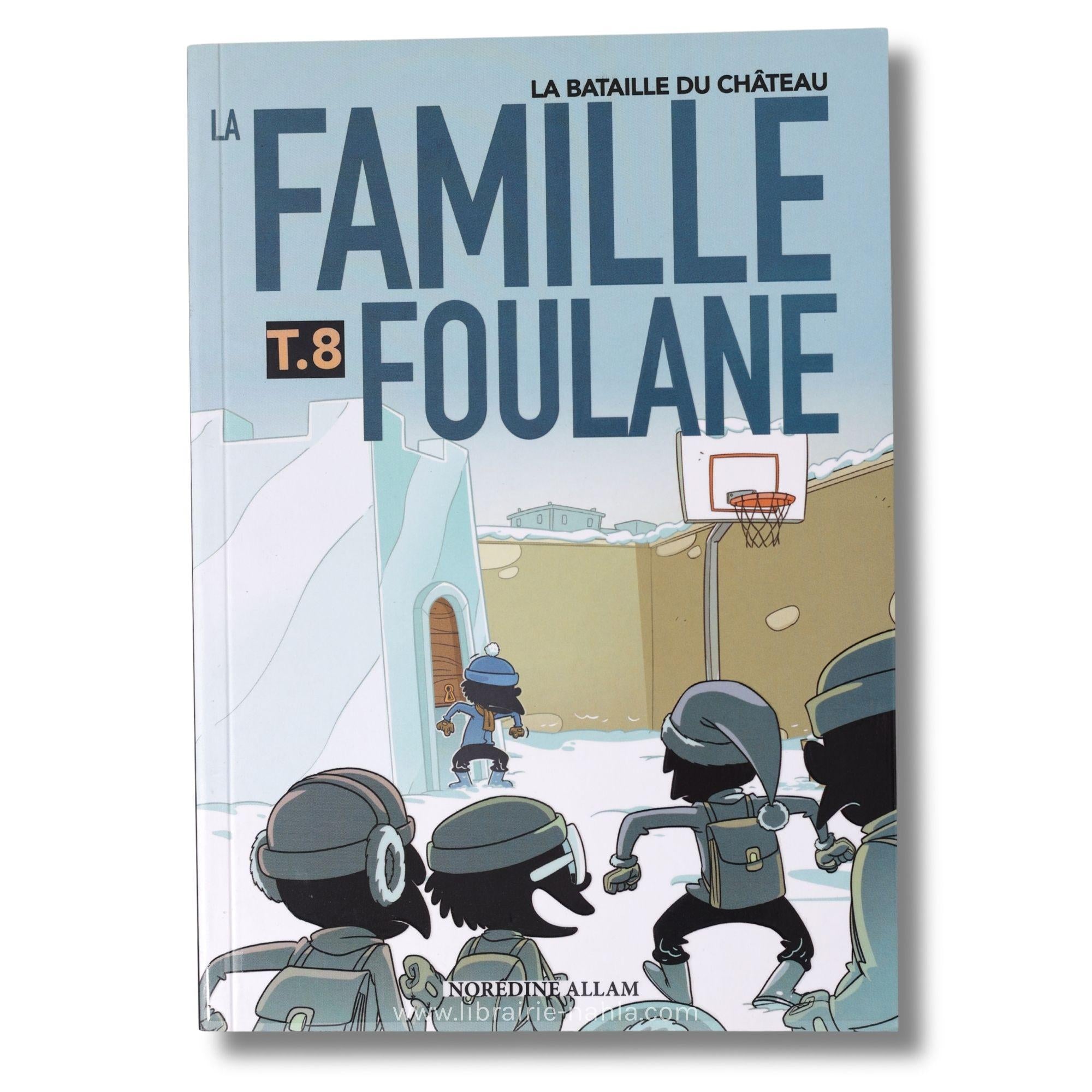 La famille Foulane - Tome 8 - La bataille du château