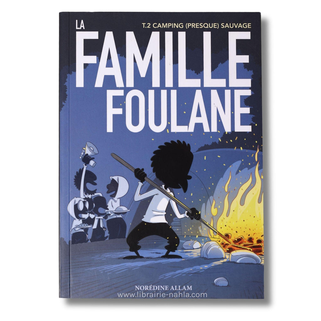 La famille Foulane - Tome 2 - Camping (presque) sauvage