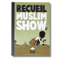 Le recueil du Muslim Show #4