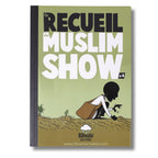 Le recueil du Muslim Show #4