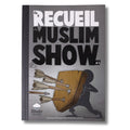 Le recueil du Muslim Show #3