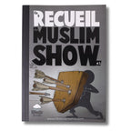 Le recueil du Muslim Show #3