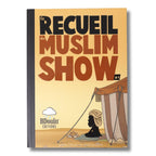 Le recueil du Muslim Show #1