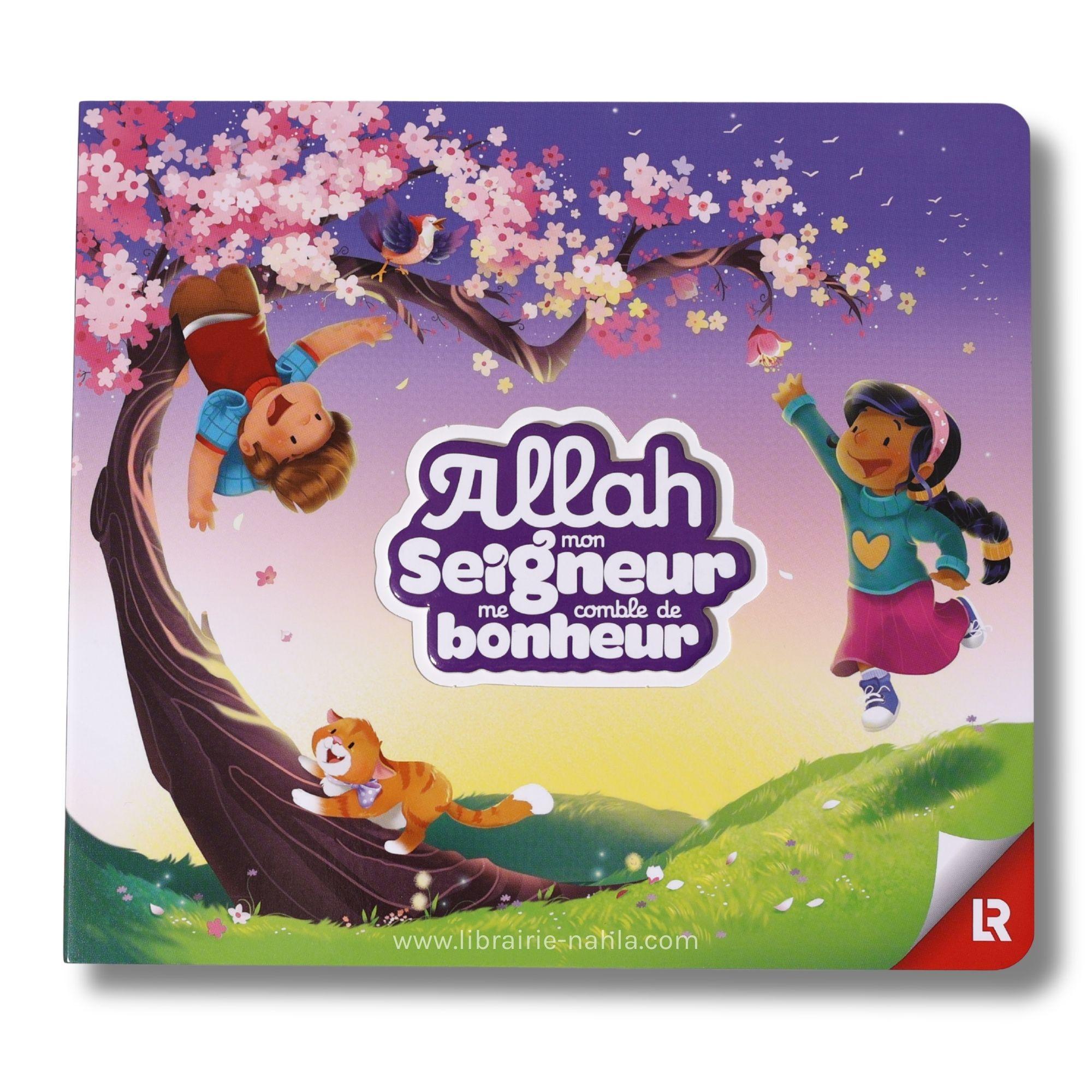 Allah mon Seigneur me comble de bonheur