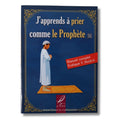 J'apprends à prier comme le Prophète - version garçon