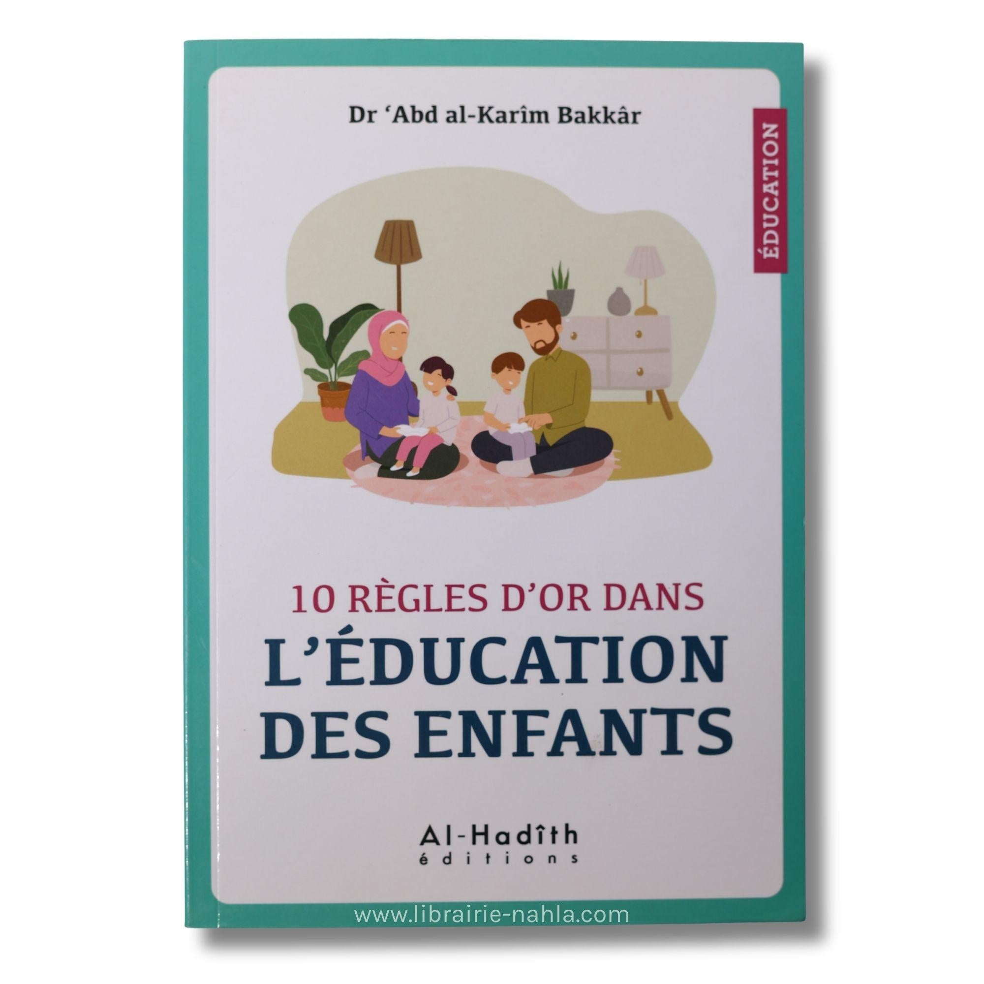 Les 10 règles d'or dans l'éducation des enfants