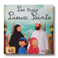 Les trois lieux saints